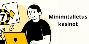 Minimitalletus kasinot suomalaisille