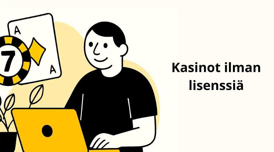 Kasinot ilman lisenssiä