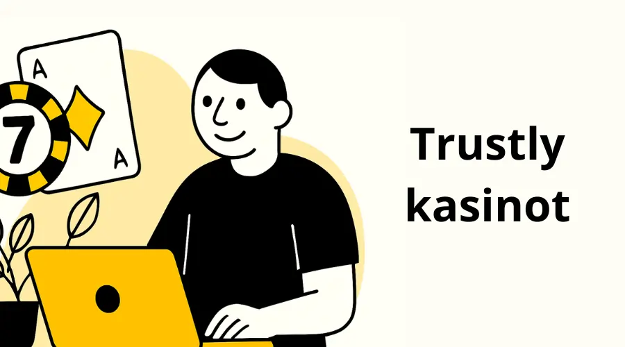 Trustly kasinot suomi