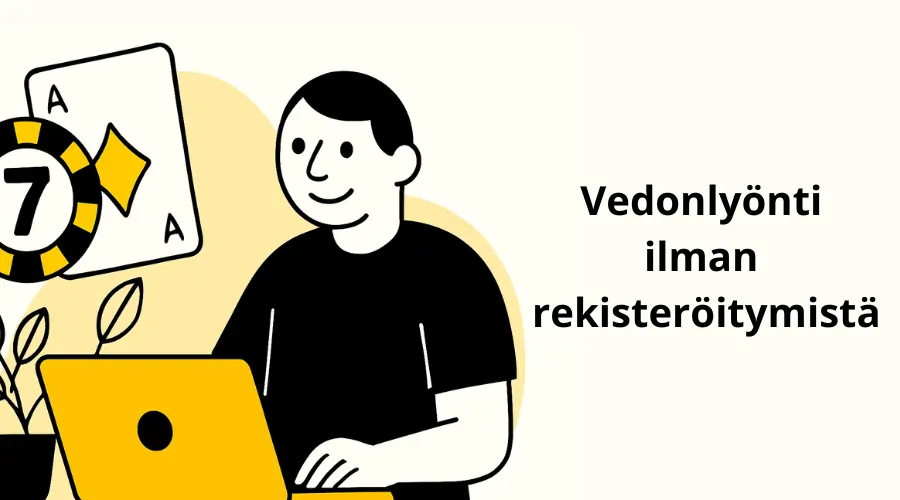 Vedonlyönti ilman rekisteröitymistä Suomi